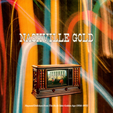 Nashville Gold: Hayseed Delirium (1956–1975)